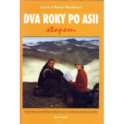 Dva roky po Asii stopem Rok druhý