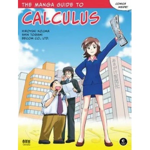 Manga Guide To Calculus | Hiroyuki Kojima, Shin Togami, Becom Co Ltd (ISBN: 9781593271947)