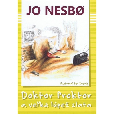 Doktor Proktor a veľká lúpež zlata - Jo Nesb&#248; SK