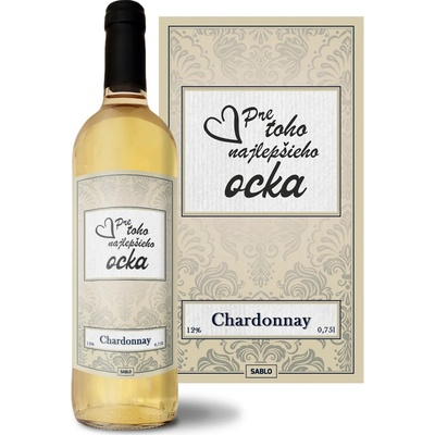 Sablio Pre toho najlepšieho otecka Chardonnay biele suché víno 12 % 0,75 l (čistá fľaša)