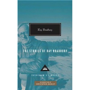 The Stories of Ray Bradbury | Ray Bradbury, Christopher Buckley (ISBN: 9780307269058)