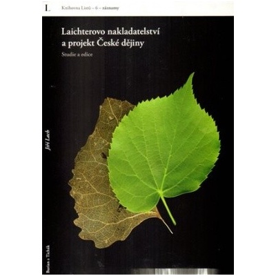 Laichterovo nakladatelství a projekt České dějiny - Jiří Lach