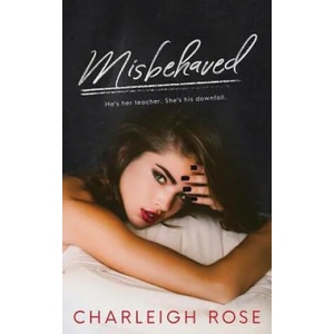 Misbehaved | Charleigh Rose (ISBN: 9781546419433)