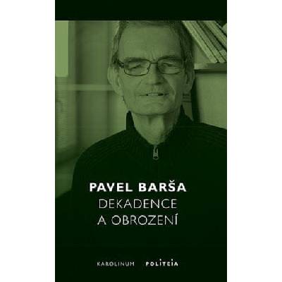Dekadence a obrození - Pavel Barša