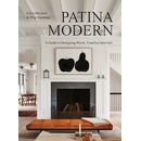 Patina Modern: A Guide to Designing Warm, Timeless Interiors Mitchell Chris