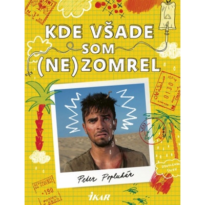 Kde všade som nezomrel