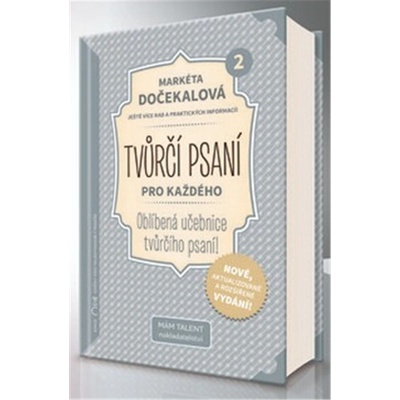 Tvůrčí psaní pro každého 2 - Váš rádce při psaní první knížky