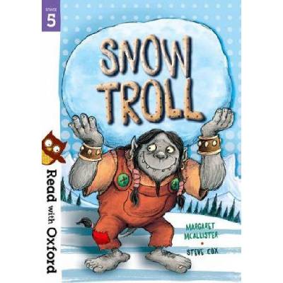 Read with Oxford: Stage 5: Snow Troll | Margaret McAllister