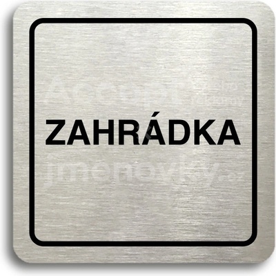 ACCEPT Piktogram zahrádka - stříbrná tabulka - černý tisk