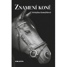 Znamení koně - Kristýna Komárková