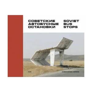 Soviet Bus Stops (ISBN: 9780993191107)