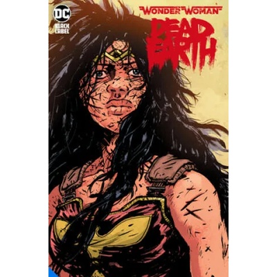 Wonder Woman: Dead Earth | Daniel Warren Johnson