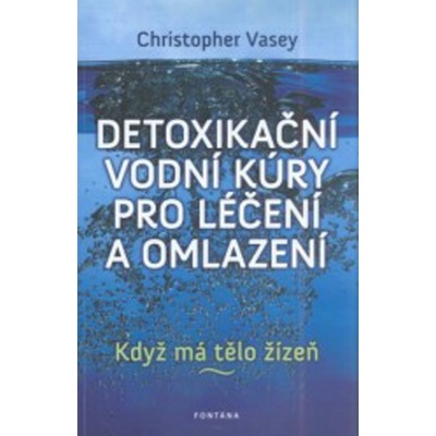 Detoxikační vodní kůry pro léčení a omlazení Vasey
