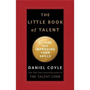 The Little Book of Talent | Daniel Coyle (2012)