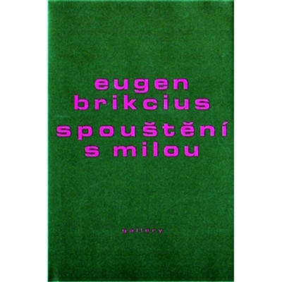 Spouštění s milou - Eugen Brikcius