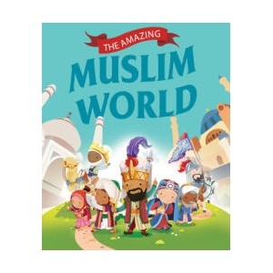 The Amazing Muslim Worlds | Zaheer Khatri (ISBN: 9781915381026)