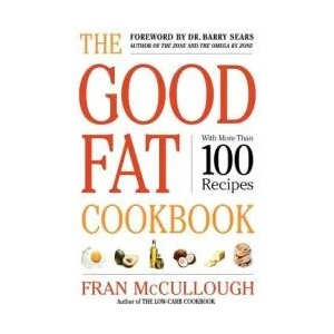 The Good Fat Cookbook (ISBN: 9781416569503)