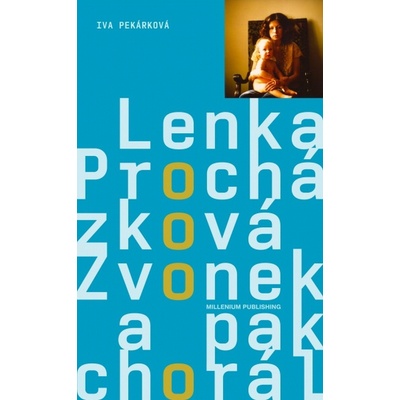 PEKÁRKOVÁ Iva, PROCHÁZKOVÁ Lenka - Zvonek a pak chorál