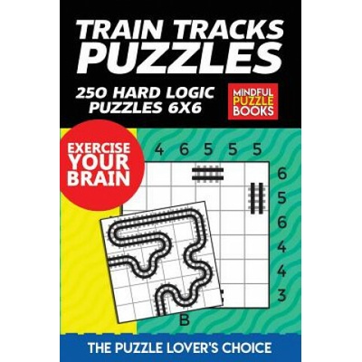 Train Tracks Puzzles: 250 Hard Logic Puzzles 6x6