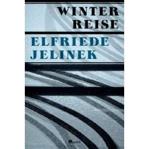 Winterreise | Elfriede Jelinek (2011)