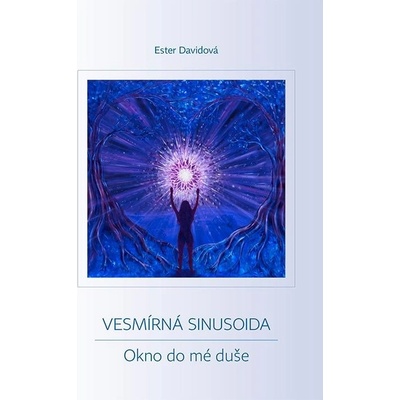 Vesmírná sinusoida - Okno do mé duše - Ester Davidová