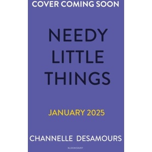 Needy Little Things | Channelle Desamours (ISBN: 9781526675064)
