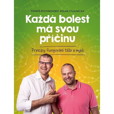 Každá bolest má svou příčinu - Tomáš Rychnovský Milan Studnička