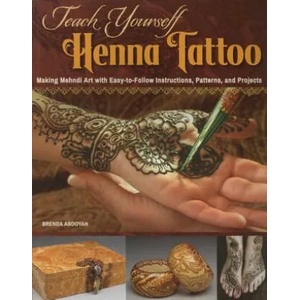 Teach Yourself Henna Tattoo | Brenda Abdoyan (ISBN: 9781497200708)