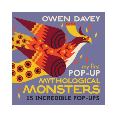 My First Pop-Up Mythological Monsters - Owen Davey