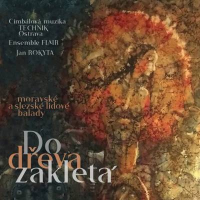 CM Technik Ostrava a Flair - Do dřeva zakletá 2 CD