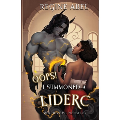 Regine Abel Publishing Inc Oops! I Summoned a Liderc | Regine Abel