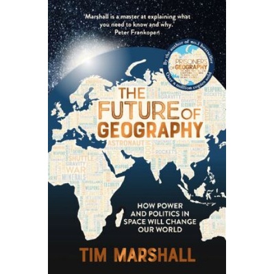 The Future of Geography: How Power and Politics in Space Will Change Our World - THE NO.1