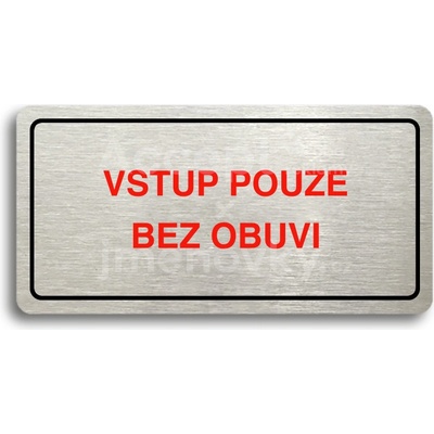 ACCEPT Piktogram VSTUP POUZE BEZ OBUVI - stříbrná tabulka - barevný tisk