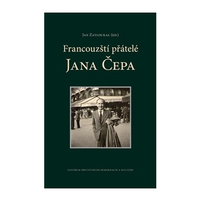 Francouzští přátelé Jana Čepa Jan Čep CZ