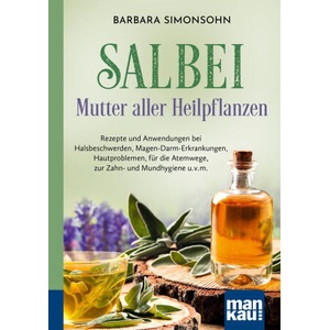 Salbei - Mutter aller Heilpflanzen. Kompakt-Ratgeber | Barbara Simonsohn (2023)