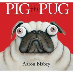 Pig the Pug | Aaron Blabey (2015)