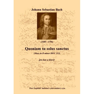 Bach Johann Sebastian Quoniam tu solus sanctus Mass in B minor BWV 232 klavírní výtah – Hledejceny.cz