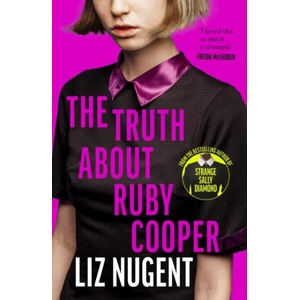 The Truth About Ruby Cooper | Liz Nugent (ISBN: 9781844885732)