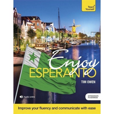Enjoy Esperanto Intermediate to Upper Intermediate Course Tim Owen
