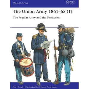 The Union Army 1861-65: The Regular Army and the Territories | Marco Capparoni (ISBN: 9781472855794)