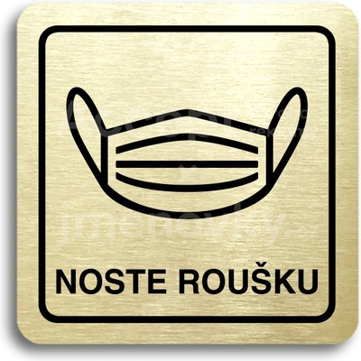 ACCEPT Piktogram noste roušku IV - zlatá tabulka - černý tisk