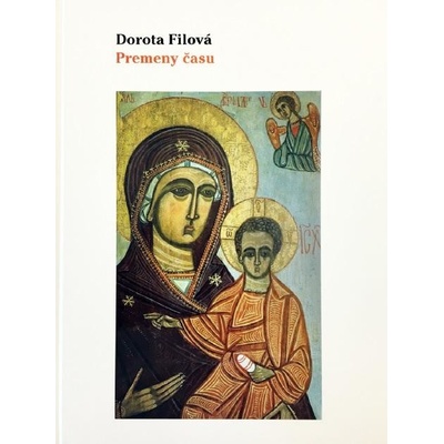 Dorota Filová - Premeny času