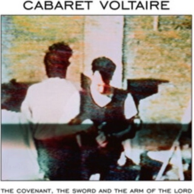 CABARET VOLTAIRE - The Covenant The Sword And The Arm Of The Lord LP