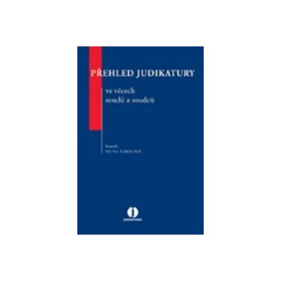Šiškeová Sylva - Přehled judikatury ve věcech soudů a soudců