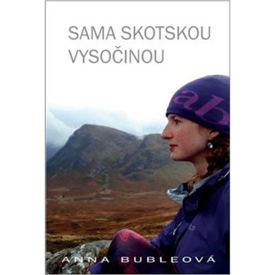 Sama Skotskou vysočinou - Anna Bubleová