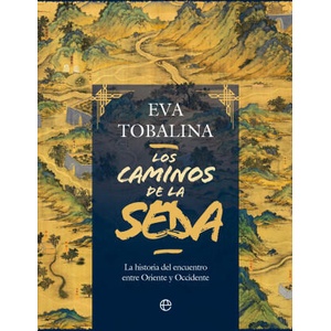 Los caminos de la seda | Eva Tobalina (ISBN: 9788413848815)