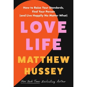 Love Life: How to Raise Your Standards, Find Your Person, and Live Happily (ISBN: 9780063294387)