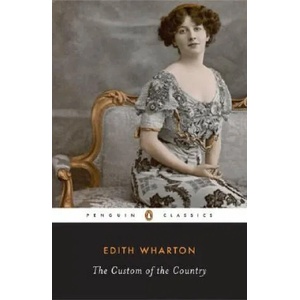 Custom of the Country | Edith Wharton (ISBN: 9780143039709)