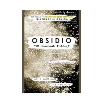 Obsidio: The Illuminae files: Book 3 - Kaufman, Amie