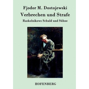 Verbrechen und Strafe | Fjodor M Dostojewski (ISBN: 9783843040914)